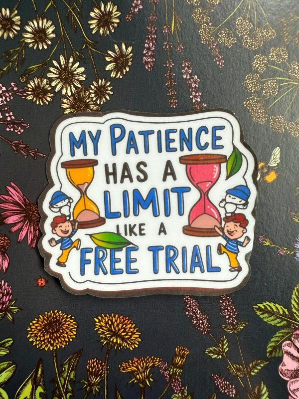 Naklejka / Napis "My Patience has a limit like a free trial"