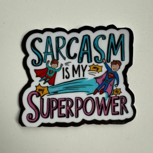 Naklejka / Napis "Sarcasm is my superpower"