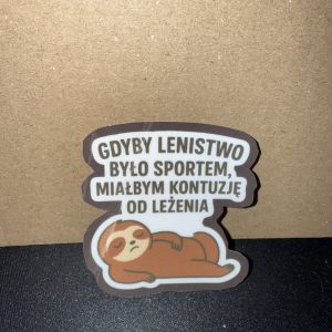 Naklejka "Gdyby lenistwo było sportem, miałbym kontuzję od leżenia"