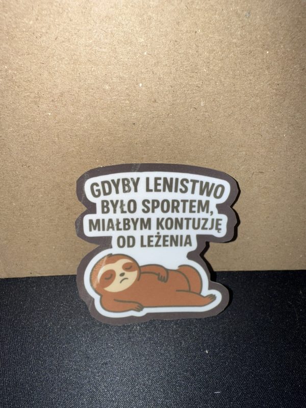 Naklejka "Gdyby lenistwo było sportem, miałbym kontuzję od leżenia"