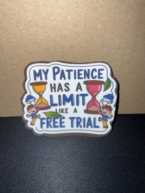 Naklejka / Napis "My Patience has a limit like a free trial" - obrazek 2