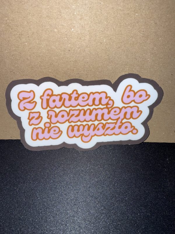 Naklejka / Napis "Z fartem, bo z rozumem nie wyszło." - obrazek 2