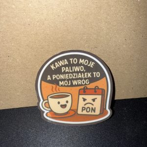 Naklejka "Kawa to moje paliwo, a poniedziałek to mój wróg"