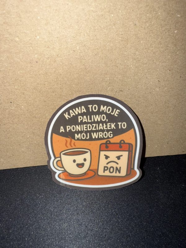 Naklejka "Kawa to moje paliwo, a poniedziałek to mój wróg"