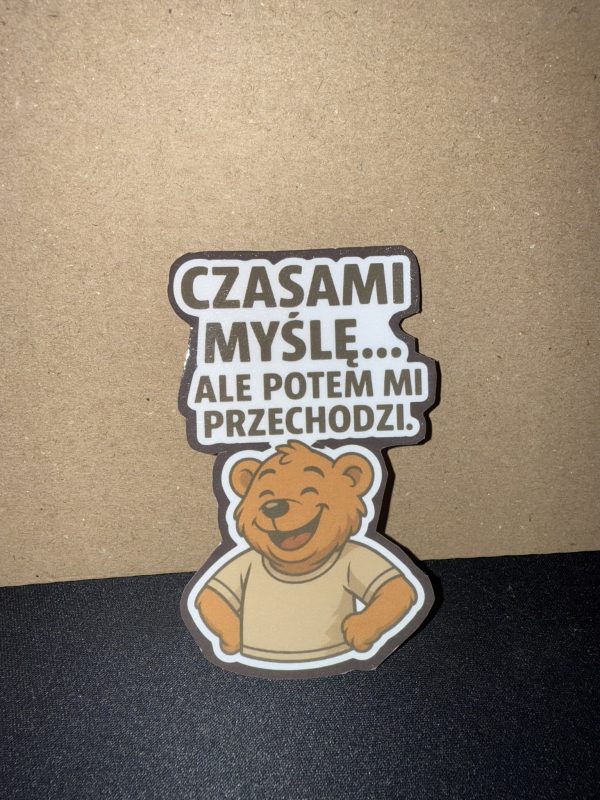Naklejka "Czasami myślę... ale potem mi przechodzi." - obrazek 2